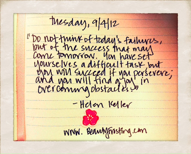 Helen Keller: Today's failures, tomorrow's success